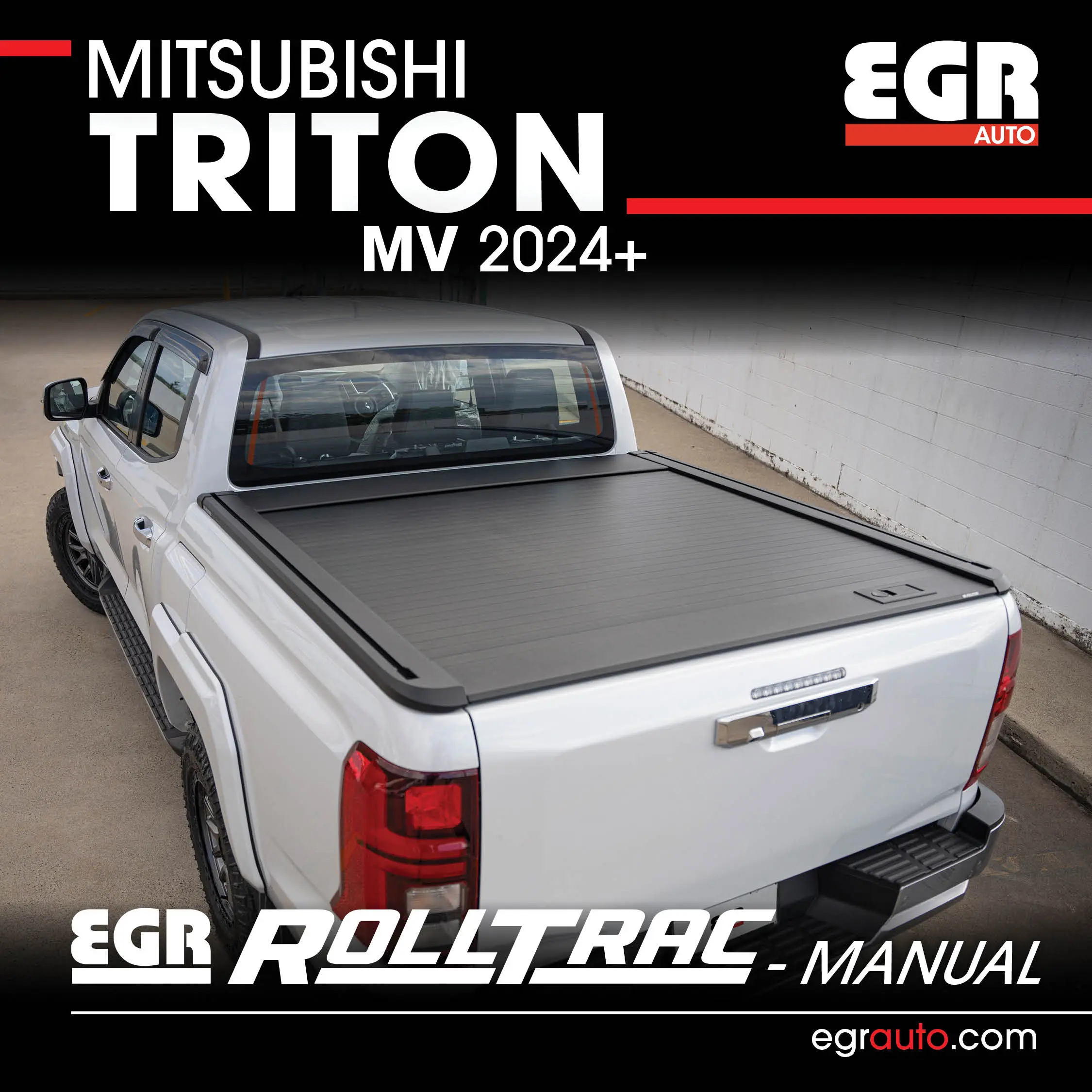 Shop the EGR RollTrac Manual roller tonneau cover for Mitsubishi Triton MV 2024-onwards